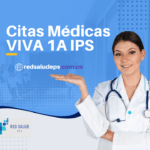 Citas Médicas VIVA 1A IPS - Tramite vía Internet o Teléfono