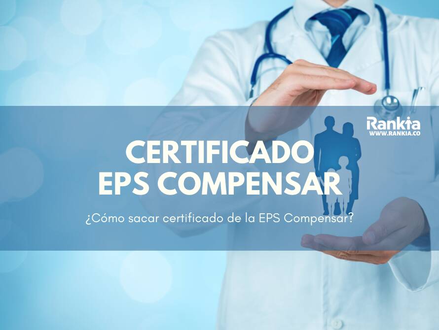 ¿Cómo obtener un certificado de EPS Compensar?